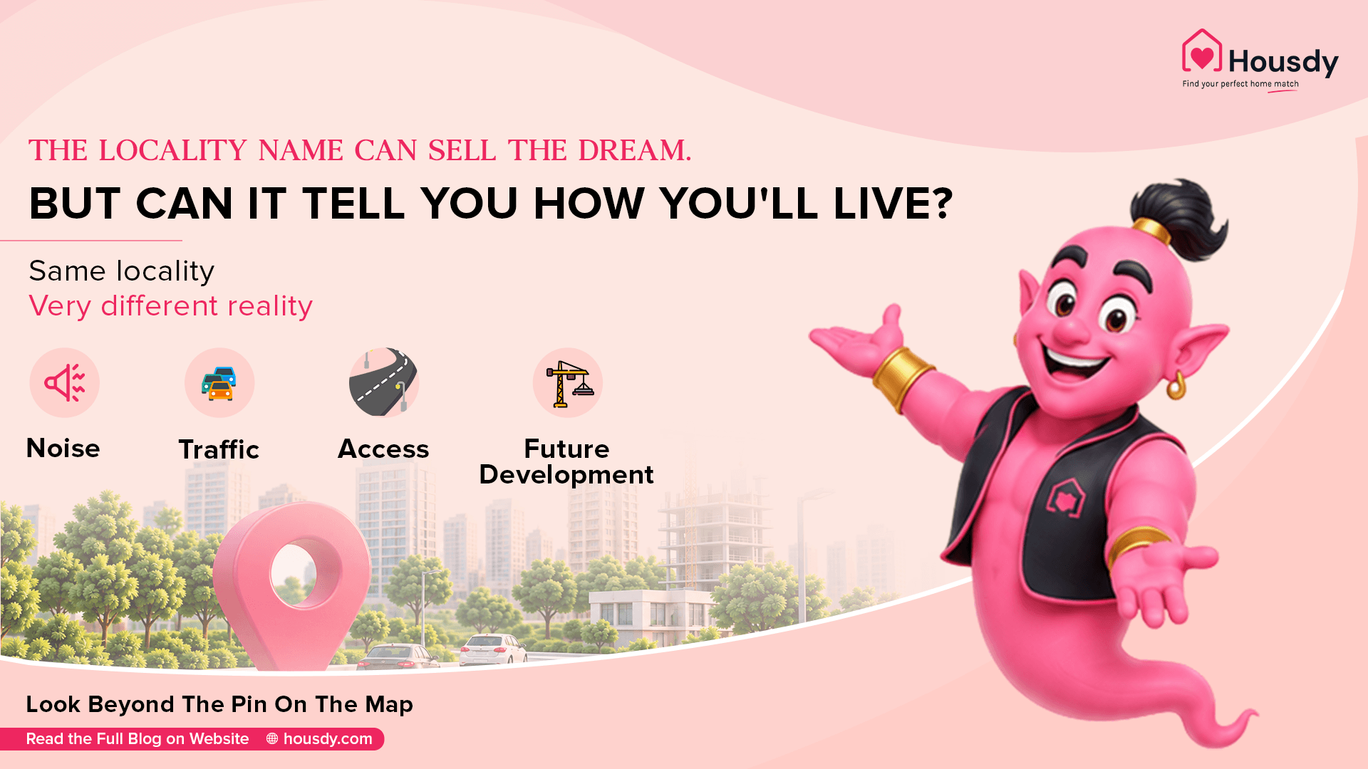 Why Location Reality Matters More Than Just the Locality Name While Buying a Home